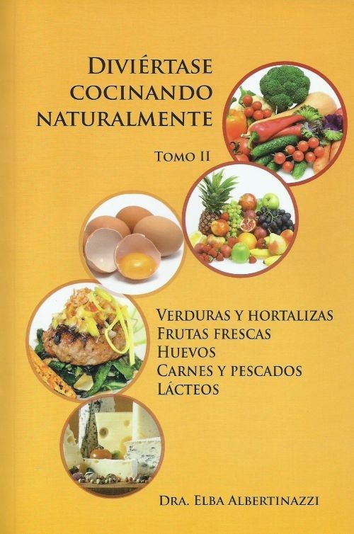 Diviértase Cocinando Naturalmente, T.II