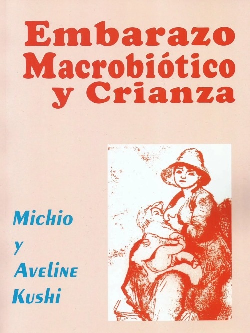Embarazo Macrobiótico y Crianza